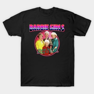 The Real Barbie Girls - Golden Girls T-Shirt